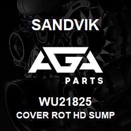 WU21825 Sandvik COVER ROT HD SUMP | AGA Parts