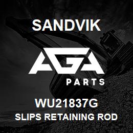 WU21837G Sandvik SLIPS RETAINING ROD | AGA Parts