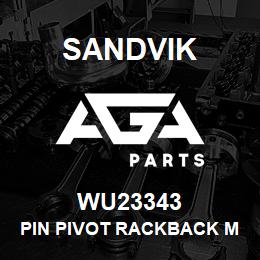 WU23343 Sandvik PIN PIVOT RACKBACK MK1. | AGA Parts