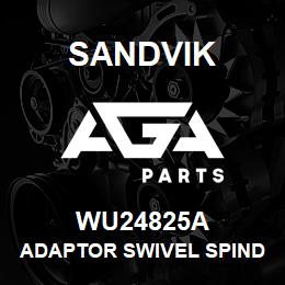 WU24825A Sandvik ADAPTOR SWIVEL SPINDLE BW- 4 H | AGA Parts