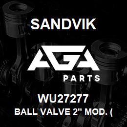 WU27277 Sandvik BALL VALVE 2" MOD. (AIR) | AGA Parts