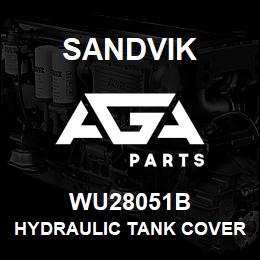 WU28051B Sandvik HYDRAULIC TANK COVER | AGA Parts