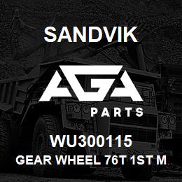 WU300115 Sandvik GEAR WHEEL 76T 1ST MESH | AGA Parts