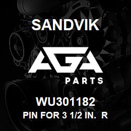 WU301182 Sandvik PIN FOR 3 1/2 IN. RC | AGA Parts