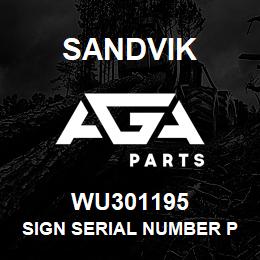 WU301195 Sandvik SIGN SERIAL NUMBER PLATE (SEE TEXT | AGA Parts