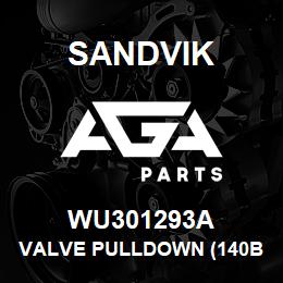 WU301293A Sandvik VALVE PULLDOWN (140BAR) MODIFIED | AGA Parts