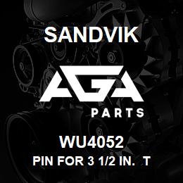 WU4052 Sandvik PIN FOR 3 1/2 IN. TO 4 1/2 IN. RC | AGA Parts