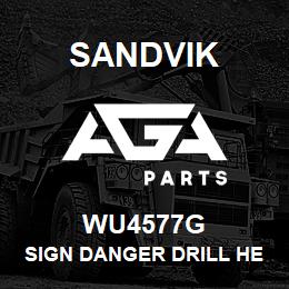 WU4577G Sandvik SIGN DANGER DRILL HEAD ROD REV | AGA Parts