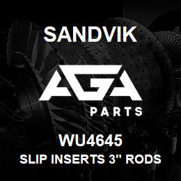 WU4645 Sandvik SLIP INSERTS 3" RODS (PAIR T | AGA Parts