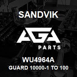 WU4964A Sandvik GUARD 10000-1 TO 1000-26 | AGA Parts