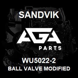 WU5022-2 Sandvik BALL VALVE MODIFIED | AGA Parts