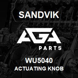 WU5040 Sandvik ACTUATING KNOB | AGA Parts