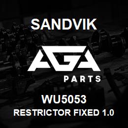 WU5053 Sandvik RESTRICTOR FIXED 1.0 X 20 REV. | AGA Parts