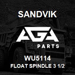 WU5114 Sandvik FLOAT SPINDLE 3 1/2 IN. API IF | AGA Parts