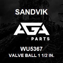 WU5367 Sandvik VALVE BALL 1 1/2 IN. (MOD.) | AGA Parts