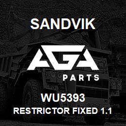 WU5393 Sandvik RESTRICTOR FIXED 1.1X 4 | AGA Parts