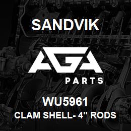 WU5961 Sandvik CLAM SHELL- 4" RODS | AGA Parts