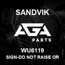 WU6119 Sandvik SIGN-DO NOT RAISE OR LOWER MAST | AGA Parts