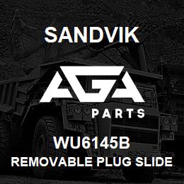 WU6145B Sandvik REMOVABLE PLUG SLIDE WELDMENT | AGA Parts