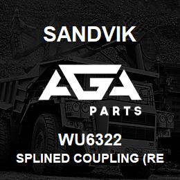 WU6322 Sandvik SPLINED COUPLING (REFER TO WU11710) RB | AGA Parts