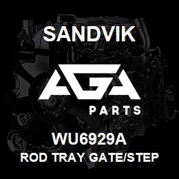 WU6929A Sandvik ROD TRAY GATE/STEP | AGA Parts