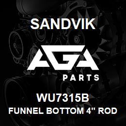 WU7315B Sandvik FUNNEL BOTTOM 4" ROD 12 HALVES | AGA Parts