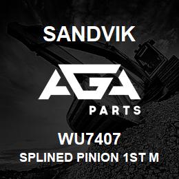 WU7407 Sandvik SPLINED PINION 1ST MESH | AGA Parts