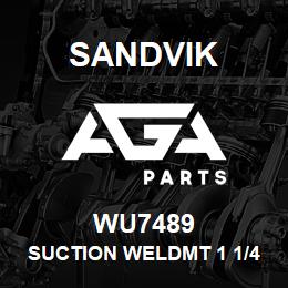 WU7489 Sandvik SUCTION WELDMT 1 1/4 IN. | AGA Parts