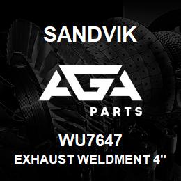 WU7647 Sandvik EXHAUST WELDMENT 4" (CUMMINS TURBO EN | AGA Parts