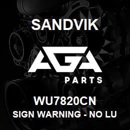 WU7820CN Sandvik SIGN WARNING - NO LUBRICANTS R | AGA Parts