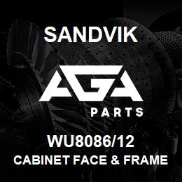 WU8086/12 Sandvik CABINET FACE & FRAME WELDMNT1200-12 | AGA Parts