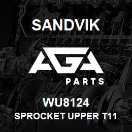 WU8124 Sandvik SPROCKET UPPER T11 | AGA Parts