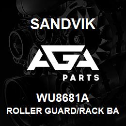 WU8681A Sandvik ROLLER GUARD/RACK BACK STOP RE | AGA Parts