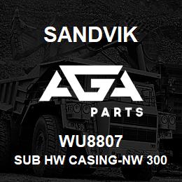 WU8807 Sandvik SUB HW CASING-NW 300 MM. SAFE-T | AGA Parts