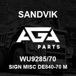 WU9285/70 Sandvik SIGN MISC DE840-70 MAINLY CABINET | AGA Parts