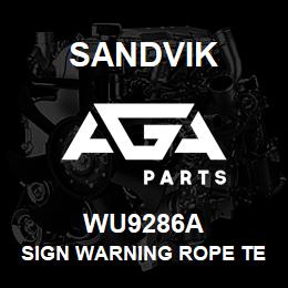 WU9286A Sandvik SIGN WARNING ROPE TENSION | AGA Parts