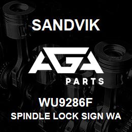 WU9286F Sandvik SPINDLE LOCK SIGN WARNING FLOAT | AGA Parts