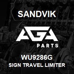 WU9286G Sandvik SIGN TRAVEL LIMITER PRE SHIFT TEST | AGA Parts