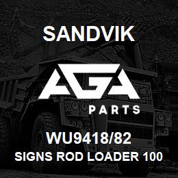 WU9418/82 Sandvik SIGNS ROD LOADER 1000-82 | AGA Parts