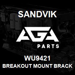 WU9421 Sandvik BREAKOUT MOUNT BRACKET WU9421 | AGA Parts