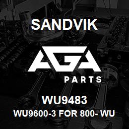 WU9483 Sandvik WU9600-3 FOR 800- WU9770-3 FOR 710NA | AGA Parts