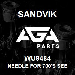 WU9484 Sandvik NEEDLE FOR 700'S SEE WU9770-3 RB | AGA Parts