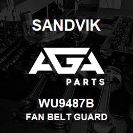 WU9487B Sandvik FAN BELT GUARD | AGA Parts