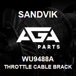 WU9488A Sandvik THROTTLE CABLE BRACKET | AGA Parts