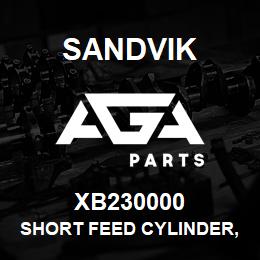 XB230000 Sandvik SHORT FEED CYLINDER, 1350 | AGA Parts