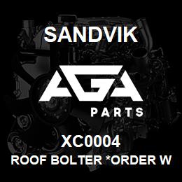 XC0004 Sandvik ROOF BOLTER *ORDER W/ SALES TOOLS NA | AGA Parts