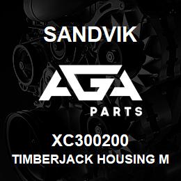 XC300200 Sandvik TIMBERJACK HOUSING MACHINING | AGA Parts