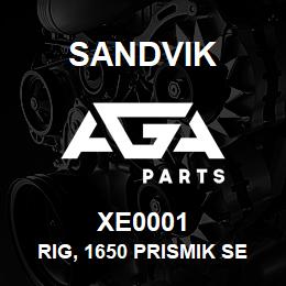 XE0001 Sandvik RIG, 1650 PRISMIK SERIES *SALES TONA | AGA Parts