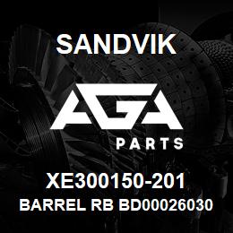 XE300150-201 Sandvik BARREL RB BD00026030 RB | AGA Parts