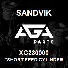 XG230000 Sandvik "SHORT FEED CYLINDER; 1850" | AGA Parts